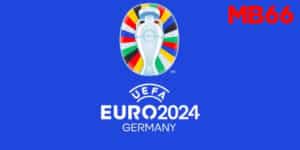 Tìm hiểu về lịch bóng đá giải Euro 2024 tại Đức
